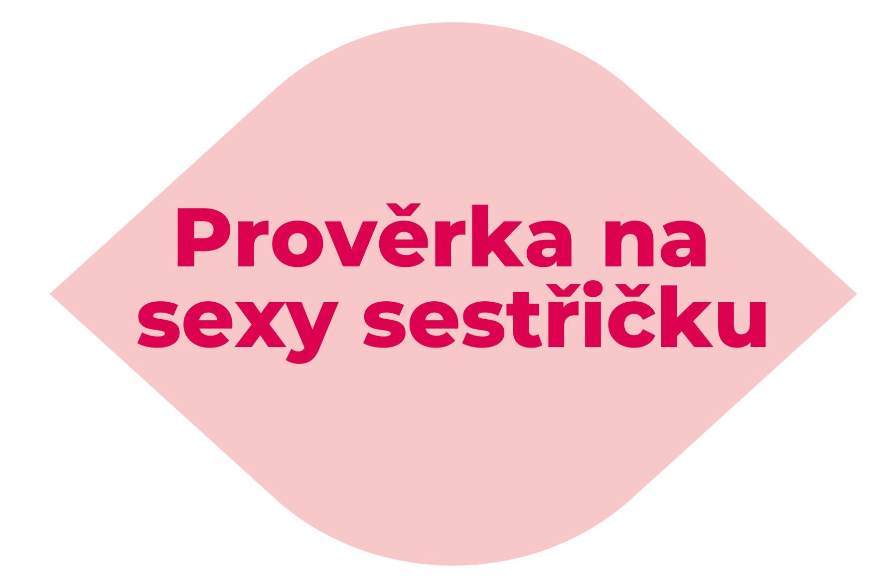 Previerka na sexi sestričku - erotická hra